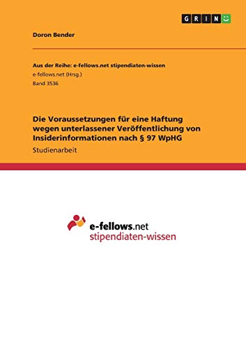 Die Voraussetzungen für eine Haftung wegen unterlassener Veröffentlichung von Insiderinformationen nach § 97 WpHG