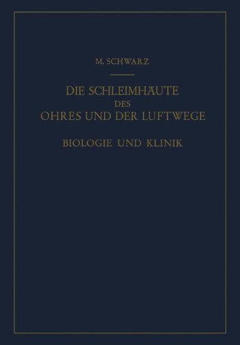 Die Schleimhäute des Ohres und der Luftwege: Biologie und Klinik