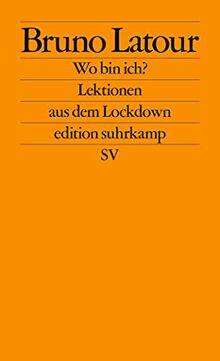 Wo bin ich?: Lektionen aus dem Lockdown (edition suhrkamp)