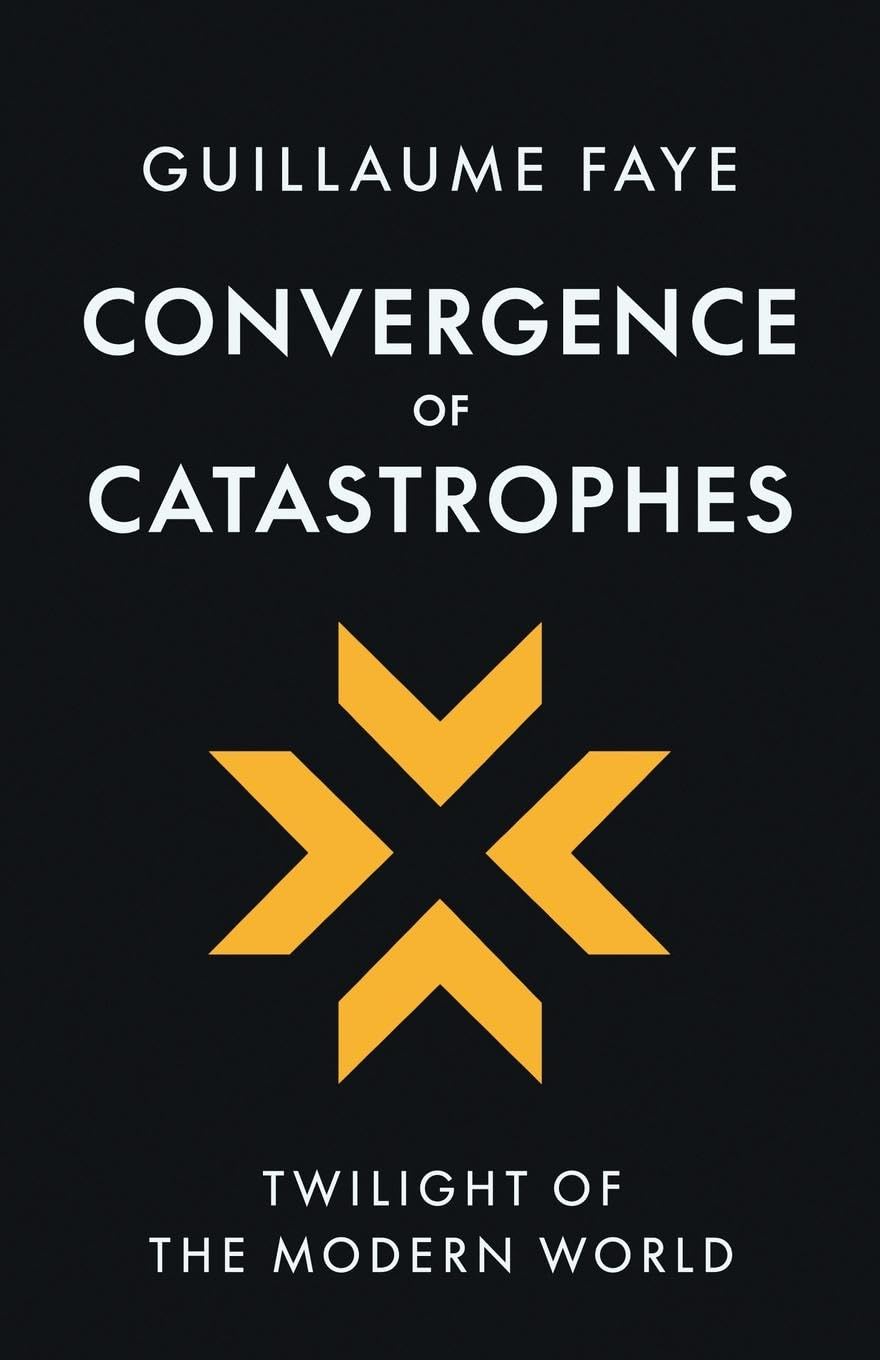Convergence of Catastrophes: Twilight of the Modern World