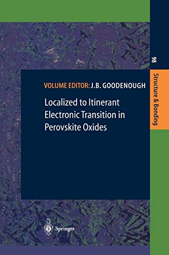 Localized to Itinerant Electronic Transition in Perovskite Oxides (Structure and Bonding, 98, Band 98)