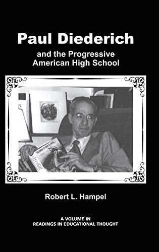 Paul Diederich and the Progressive American High School (Hc) (Readings in Educational Thought)