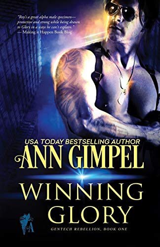 Winning Glory: Military Romance (Gentech Rebellion, Band 1)