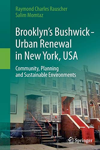 Brooklyn’s Bushwick - Urban Renewal in New York, USA: Community, Planning and Sustainable Environments