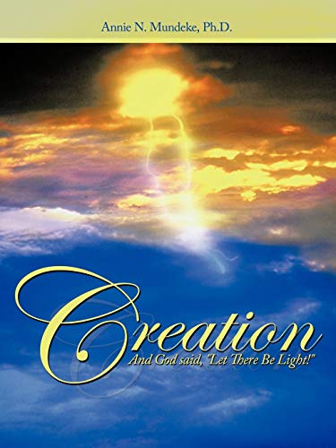 Creation: And God said, Let There Be Light!