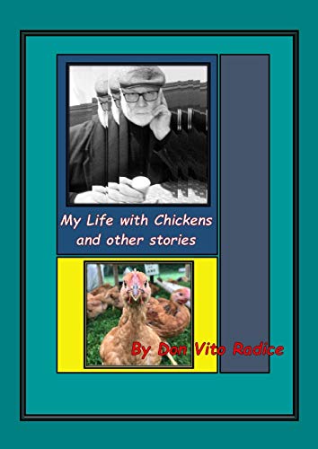 My Life With Chickens & other stories: I Pity the Poor Immigrant (Autobiography, Band 1)
