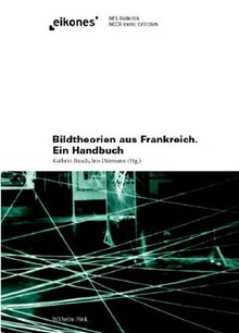 Bildtheorien aus Frankreich. Ein Handbuch