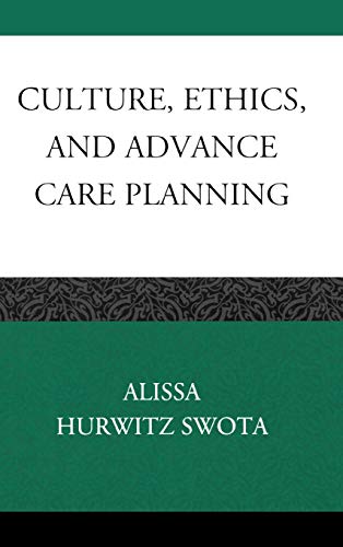 Culture, Ethics, and Advance Care Planning (Practicing Bioethics)