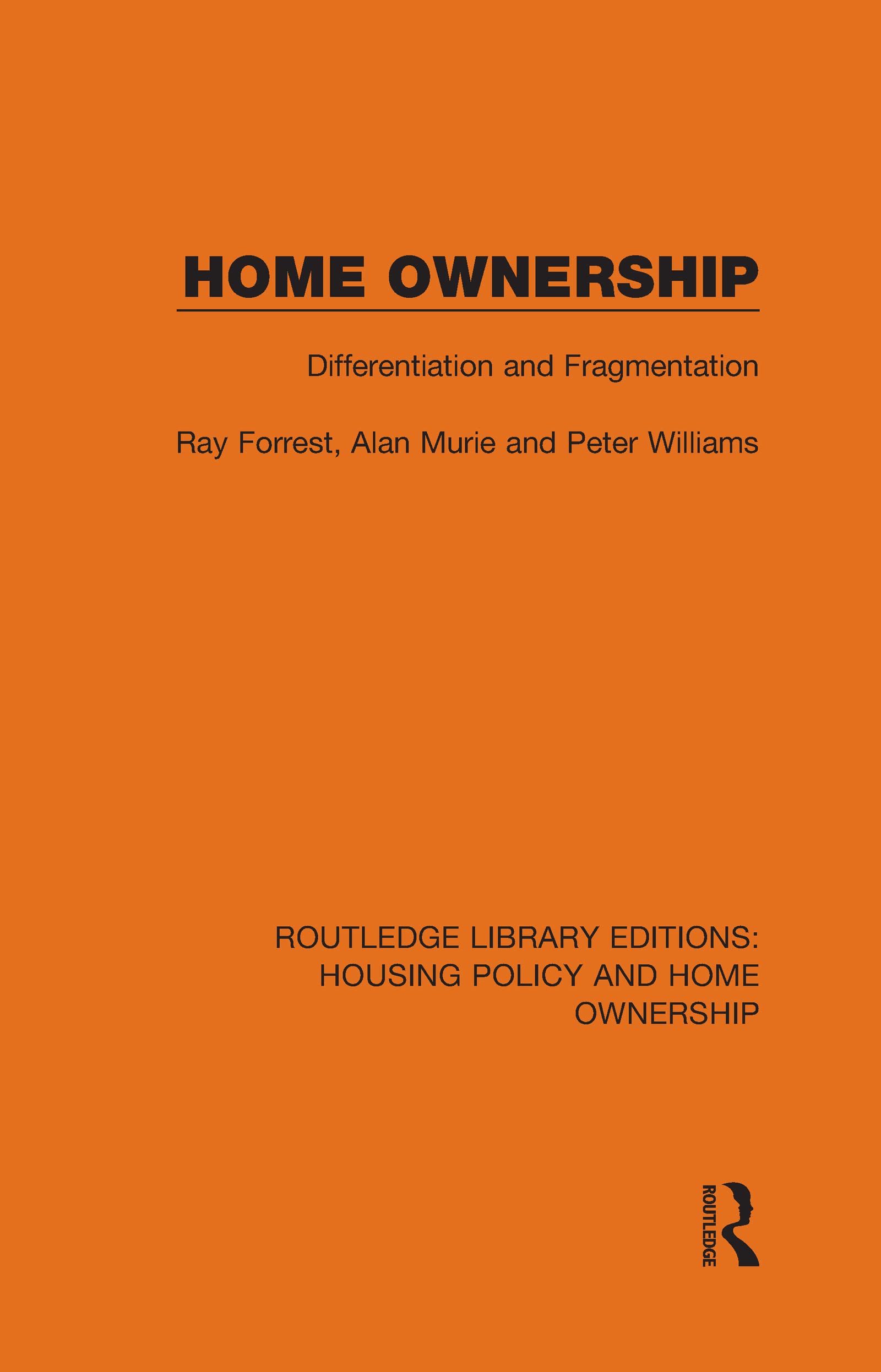 Home Ownership: Differentiation and Fragmentation (Routledge Library Editions: Housing Policy and Home Ownership, Band 5)