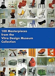 100 Masterpieces from the collection of the Vitra Design Museum