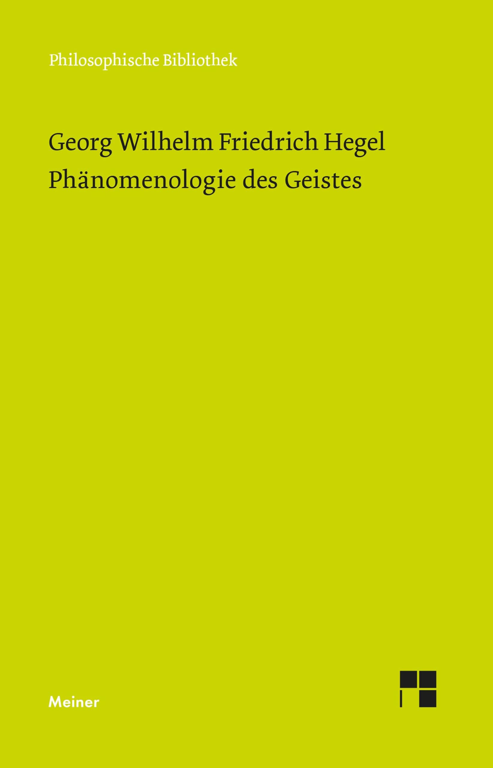 Hegel, Georg Wilhelm Friedrich: Phänomenologie des Geistes