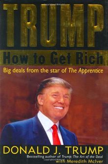 Trump: How to Get Rich