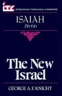 The New Israel: A Commentary on the Book of Isaiah 56-66 (International Theological Commentary)
