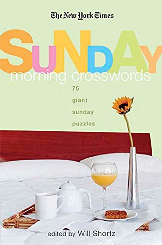 The New York Times Sunday Morning Crossword Puzzles: 75 Giant Sunday Puzzles