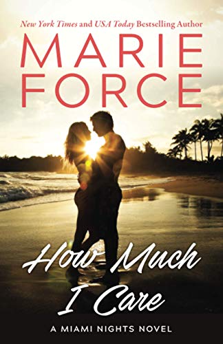 How Much I Care (Miami Nights, Band 2)