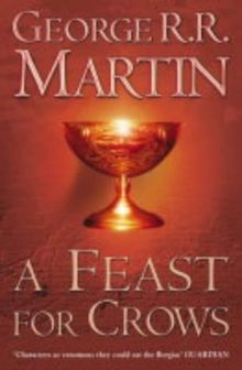 A Song of Ice and Fire 4. A Feast for Crows. A Feast For Crows