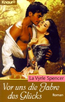 Vor uns die Jahre des Glücks. de LaVyrle Spencer | Livre | état très bon