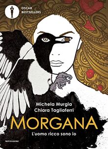 Morgana. L'uomo ricco sono io (Oscar bestsellers)