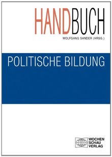 Handbuch politische Bildung, Studienausgabe: 4. überarb. Auflage 2014