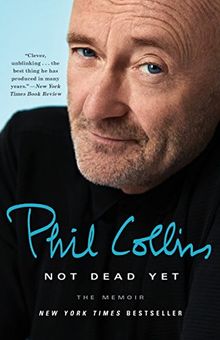 Not Dead Yet: The Memoir von Collins, Phil | Buch | Zustand gut