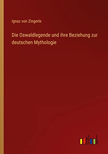 Die Oswaldlegende und ihre Beziehung zur deutschen Mythologie