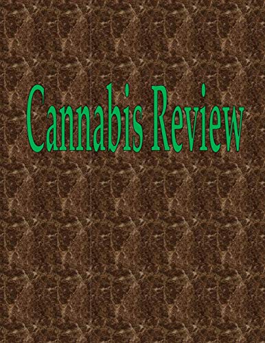 Cannabis Review: 150 Pages 8.5 X 11