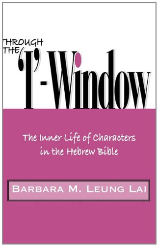Through the 'I'-Window: The Inner Life of Characters in the Hebrew Bible (Hebrew Bible Monographs)