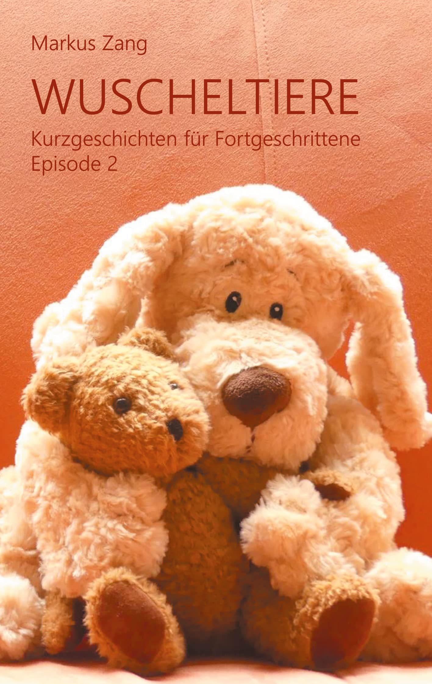Wuscheltiere: Kurzgeschichten für Fortgeschrittene Episode 2