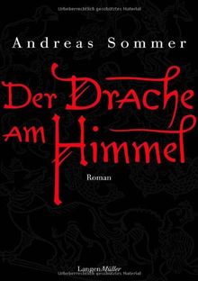 Der Drache am Himmel: Roman