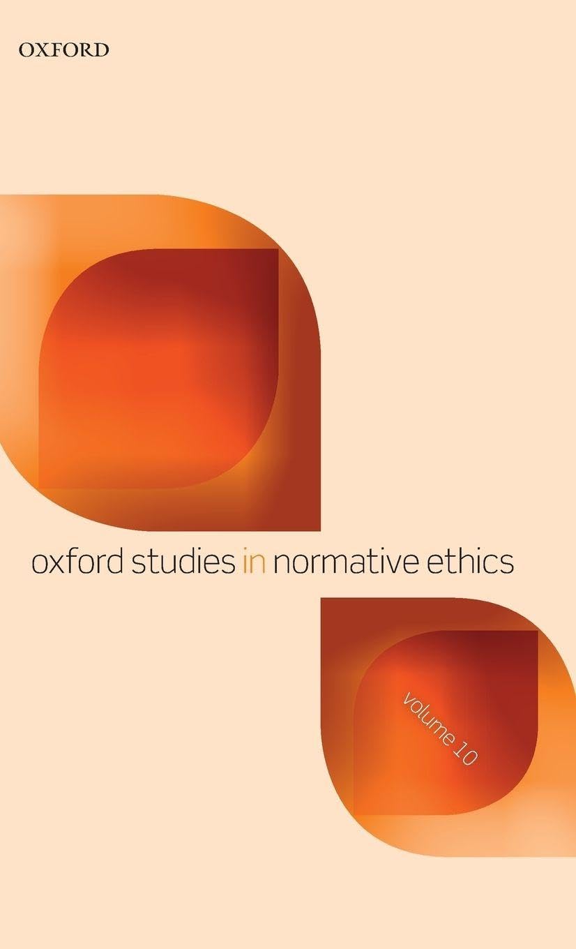 OXF STUD NORMATIVE ETHICS V10 OSNE C (Oxford Studies in Normative Ethics, Band 10)