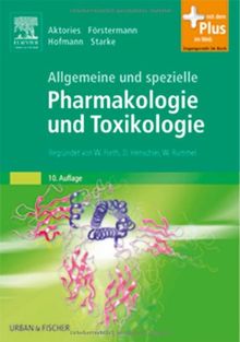 Allgemeine und spezielle Pharmakologie und Toxikologie: Begründet von W. Forth, D. Henschler, W. Rummel - mit Zugang zum Elsevier-Portal