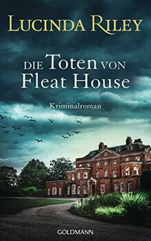 Die Toten von Fleat House: Ein atmosphärischer Kriminalroman von der Bestsellerautorin der „Sieben Schwestern Reihe“