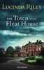 Die Toten von Fleat House: Ein atmosphärischer Kriminalroman von der Bestsellerautorin der „Sieben Schwestern Reihe“