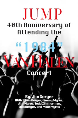 Jim Serger Jump, 40th Anniversary Of Attending The 1984 Van Halen Concert