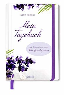 Mein Tagebuch: Mit Inspirationen aus Das Lavendelzimmer