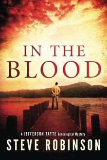 In the Blood (Jefferson Tayte Genealogical Mystery, Band 1)