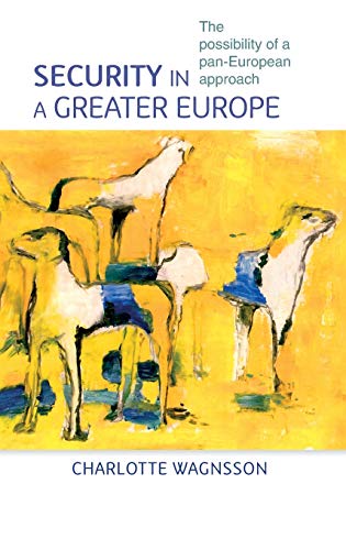 Security in a greater Europe: The possibility of a pan-European approach