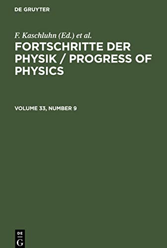 Fortschritte der Physik / Progress of Physics, Volume 33, Number 9, Fortschritte der Physik / Progress of Physics Volume 33, Number 9