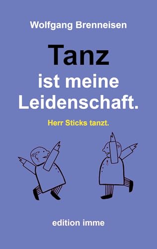 Tanz ist meine Leidenschaft.: Herr Sticks tanzt.