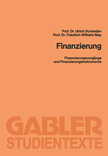 Finanzierung: Finanzierungsvorgänge und Finanzierungsinstrumente (German Edition)