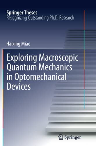 Exploring Macroscopic Quantum Mechanics in Optomechanical Devices (Springer Theses)