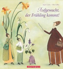 Aufgewacht, der Frühling kommt!
