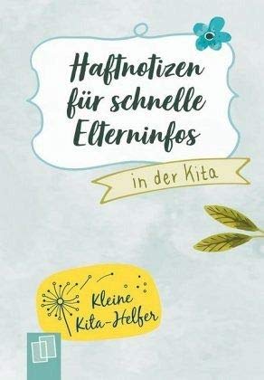 Kleine Kita-Helfer - Kleine Kita-Helfer Haftnotizen für schnelle Elterninfos in der Kita