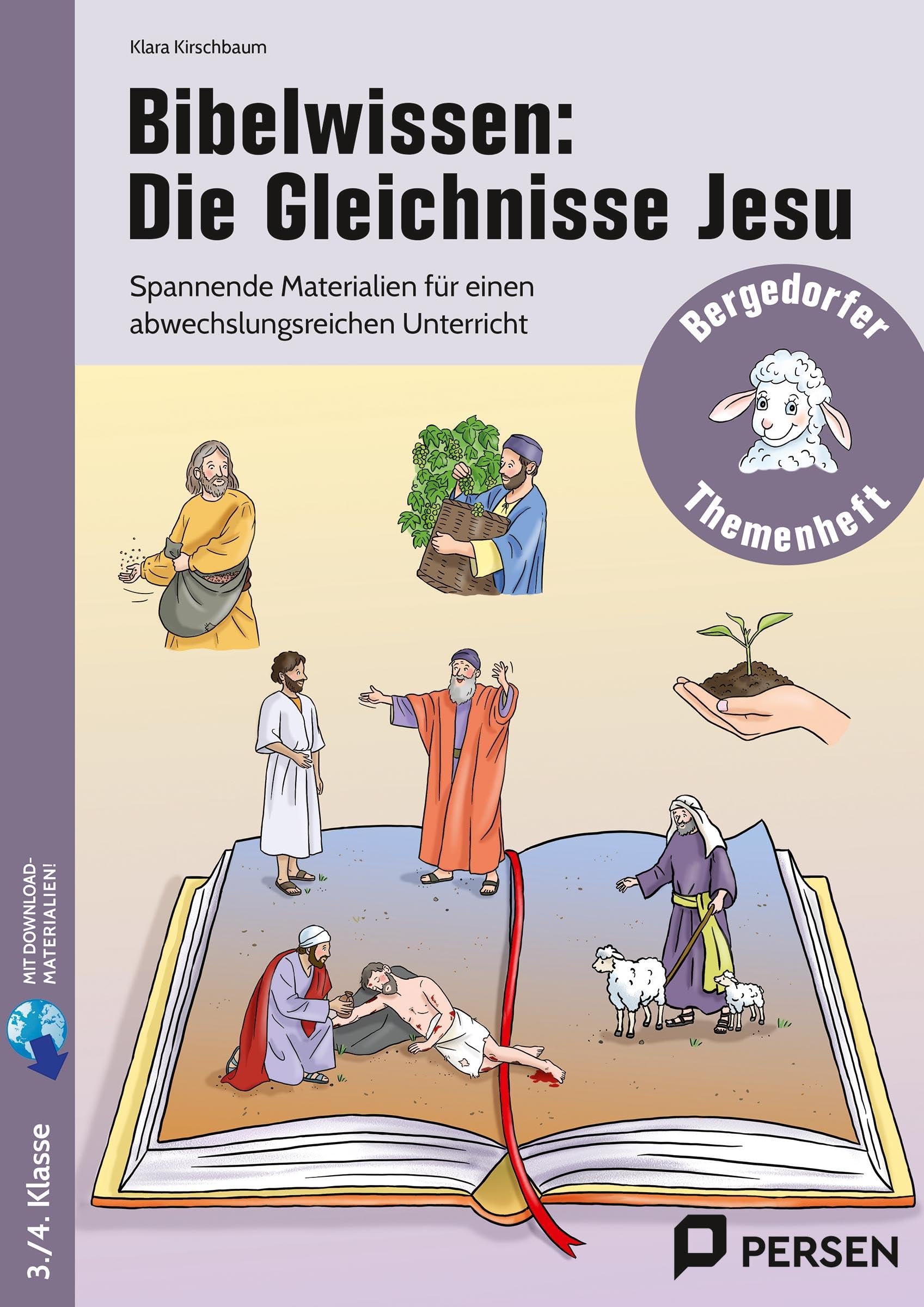 Bibelwissen: Die Gleichnisse Jesu: Spannende Materialien für einen abwechslungsreichen Unterricht (3. und 4. Klasse)