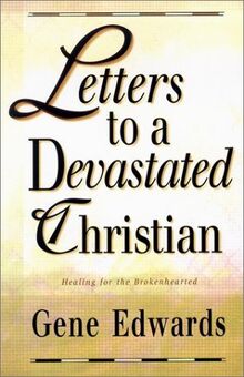 LETTERS TO A DEVASTATED CHRIST: Healing for the Brokenhearted