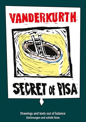 Secret of Pisa: Drawings and texts out of balance - Zeichnungen und schiefe Texte