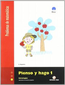 Pienso y hago 1. Cuaderno de problemas de matemáticas - Primer ciclo