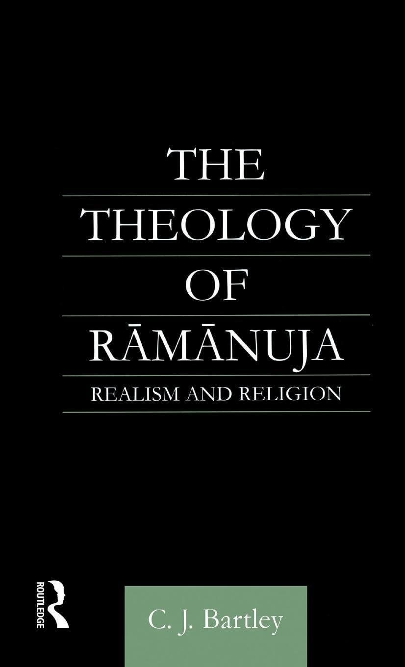 The Theology of Ramanuja: Realism and Religion