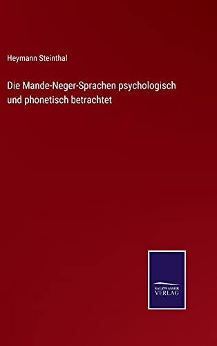 Die Mande-Neger-Sprachen psychologisch und phonetisch betrachtet