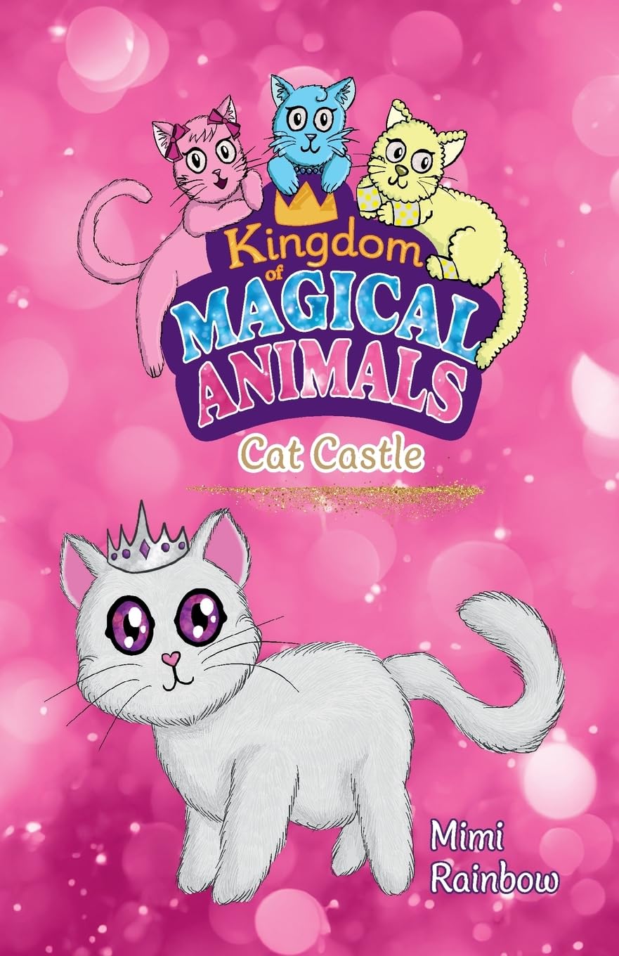 Cat Castle: The Kingdom of Magical Animals Book 1